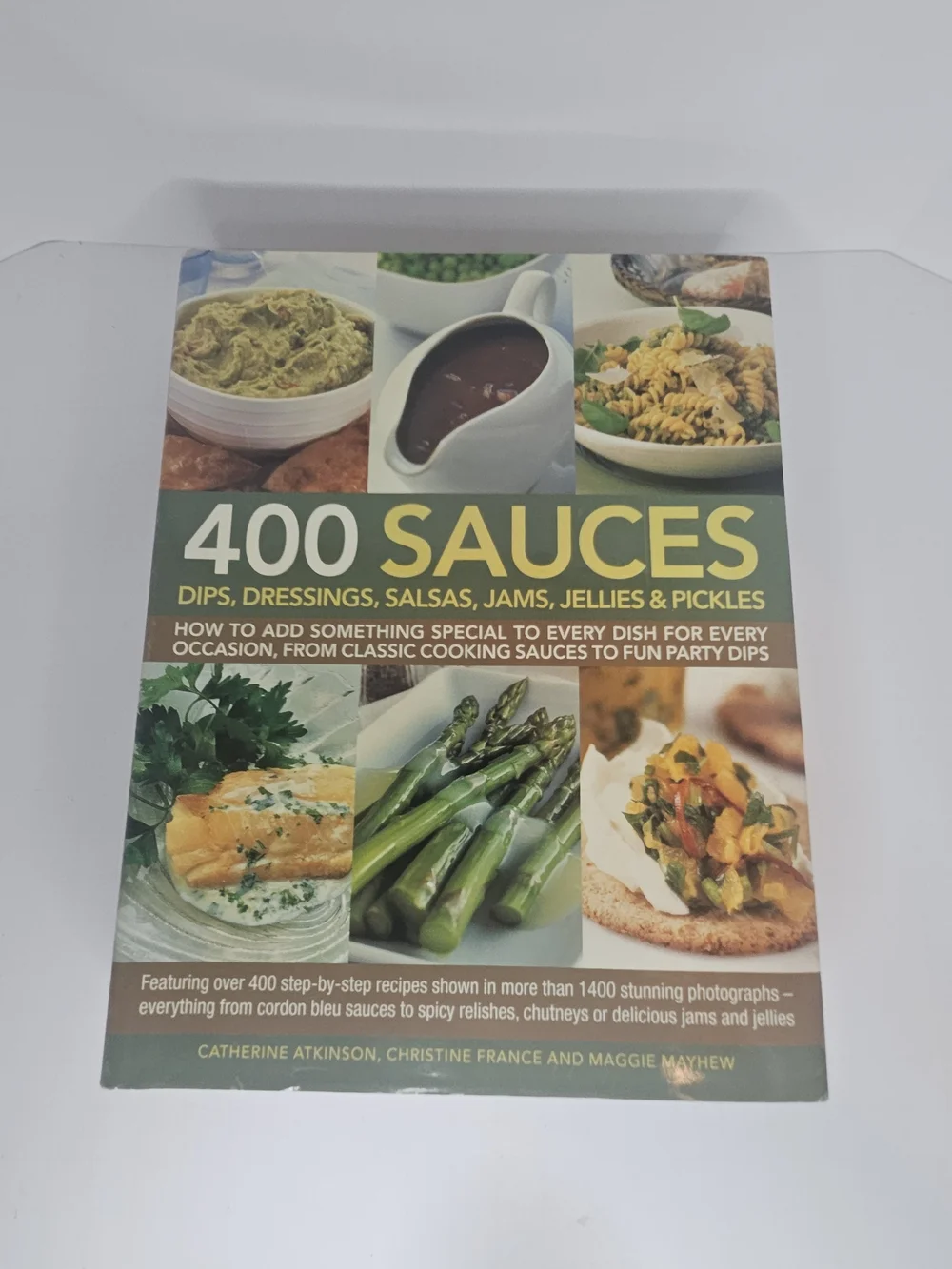 400 Sauces Dips Dressings Book by Atkinson, C